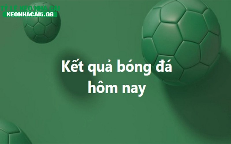 Ket qua bong da Kết quả bóng đá
